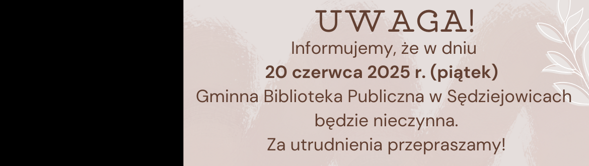 20 czerwca biblioteka nieczynna!